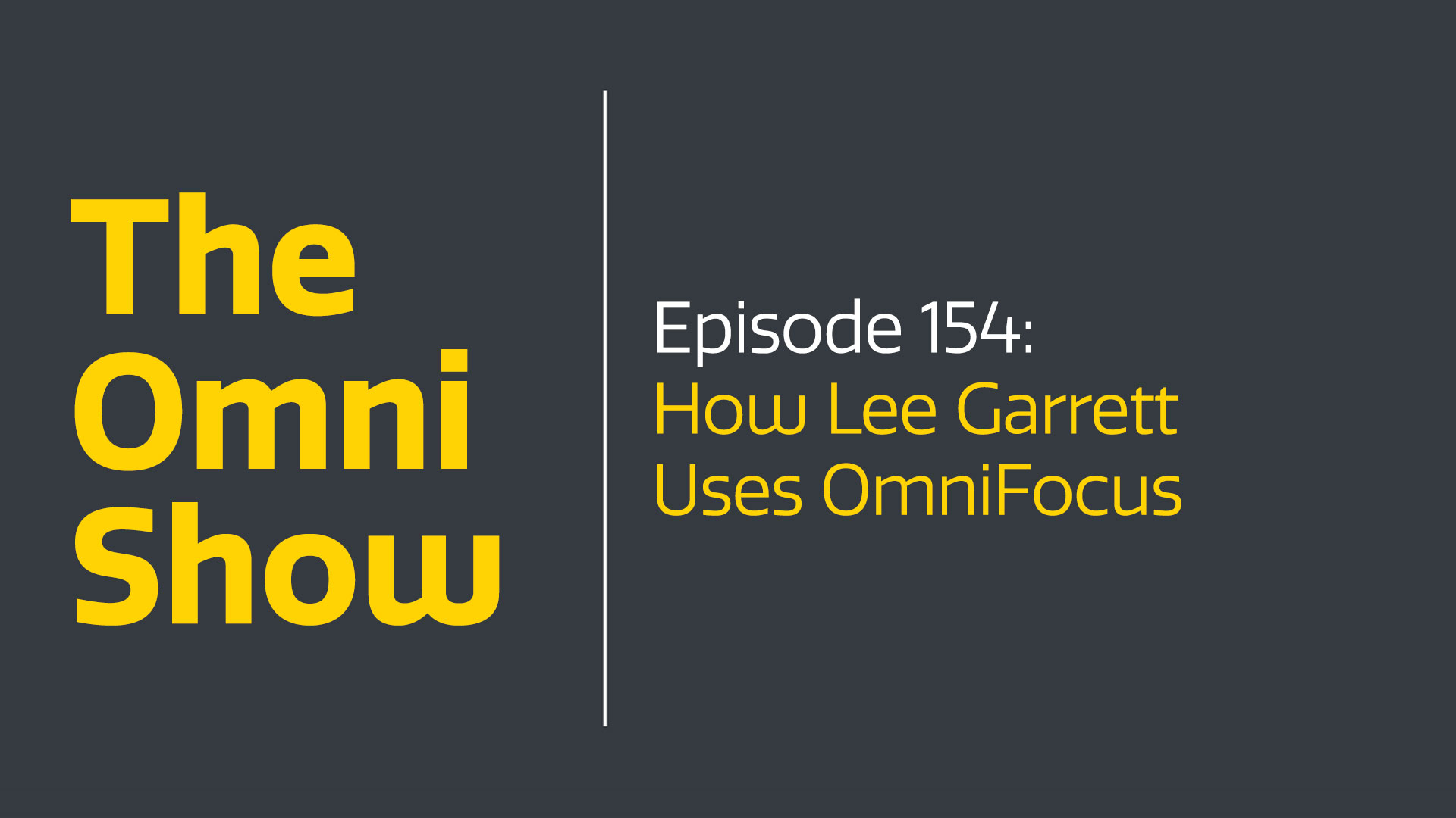 The Omni Show: How Lee Garrett Uses OmniFocus